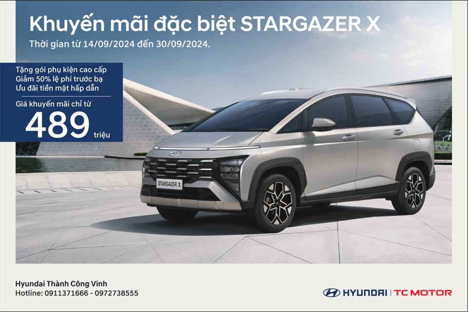 Khuyến Mãi Đặc Biệt Tháng 9 - Ngôi Sao Hyundai Stargazer